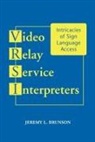 Jeremy L Brunson, Jeremy L. Brunson - Video Relay Service Interpreters
