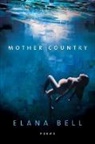 Elana Bell - Mother Country