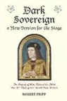 Robert Fripp - Dark Sovereign, a New Version for the Stage: The Tragedy of King Richard III that Wm Shakespeare Should Have Written