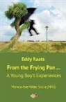 Eddy Raats, Ian Richmond - From the Frying Pan...: A Young Boy's Experiences