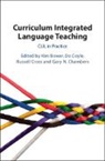 Kim (Sheffield Hallam University) Chambers Bower, Gary N. Chambers, Gary N. (University of Leeds) Chambers, EDITED BY KIM BOWER, Kim Bower, Gary N Chambers... - Curriculum Integrated Language Teaching