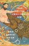 Amir Ahmadi Arian - Then the Fish Swallowed Him