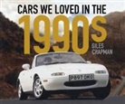 Giles Chapman - Cars We Loved in the 1990s
