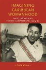 Rochelle Rowe, Rowe Rochelle - Imagining Caribbean Womanhood