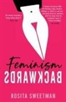 Rosita Sweetman - Feminism Backwards