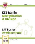 CGP Books, CGP Books, CGP Books, CGP Books - KS2 Maths SAT Buster 10-Minute Tests - Multiplication & Division (for the 2026 tests)