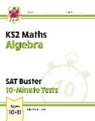 CGP Books, CGP Books, CGP Books, CGP Books - KS2 Maths SAT Buster 10-Minute Tests - Algebra (for the 2026 tests)