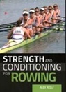 Alex Wolf - Strength and Conditioning for Rowing