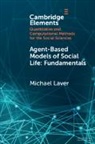 Michael Laver, Michael (New York University) Laver, Laver Michael - Agent-Based Models of Social Life