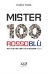 Marco Zucca - Mister 100 Rossobl&ugrave;: Tutti gli allenatori della storia del Cagliari Calcio