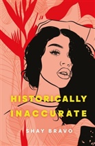 Shay Bravo, Sheila Bravo - Historically Inaccurate