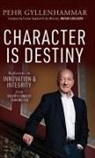 Pehr Gyllenhammar - Character is Destiny