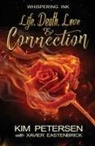 Xavier Eastenbrick, Kim Petersen - Life. Death. Love & Connection