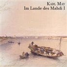 Karl May, Alex Wolf - Im Lande des Mahdi I, Audio-CD, MP3 (Hörbuch)