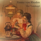 Emmy Von Rhoden, Emmy von Rhoden, Laura Angermann - Der Trotzkopf, Audio-CD, MP3 (Audio book)