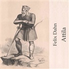 Felix Dahn, Stefan Bergmann - Attila, Audio-CD, MP3 (Hörbuch)