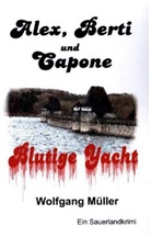Wolfgang Müller, Wolfgang Müller - Alex, Berti und Capone