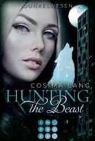 Cosima Lang - Hunting the Beast - Dunkelwesen