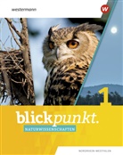 Blickpunkt Naturwissenschaften - Ausgabe 2020 für Nordrhein-Westfalen - 1: Blickpunkt Naturwissenschaften - Ausgabe 2020 für Nordrhein-Westfalen. Bd.1