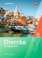 Karin Fuchs, Arn Kahl, Arne Kahl, Michael Kozel, Han Kronfeldner, Hans Kronfeldner... - Diercke Geographie, Ausgabe 2017 für Realschulen in Bayern: Diercke Geographie - Ausgabe 2017 für Realschulen in Bayern