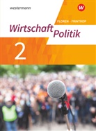 Luka Diekhans, Lukas Diekhans, Dori Frintrop-Bechthold, Doris Frintrop-Bechthold, Werner Heimeroth, Sarah Kaiser... - Wirtschaft/Politik, Gymnasien (G9) in Nordrhein-Westfalen - Neubearbeitung - 2: Wirtschaft - Politik - Arbeitsbücher für Gymnasien (G9) in Nordrhein-Westfalen - Neubearbeitung