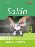 Denise Aigner, Claudia Besendorfer, Philipp Dull, Ute Heim, Susanne Nöbauer, Christoph Traub... - Saldo - Wirtschaft und Recht, Ausgabe 2020 für Wirtschaftsgymnasien in Bayern: Saldo - Wirtschaft und Recht - Ausgabe 2021 für Wirtschaftsgymnasien in Bayern