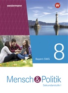 Frederi Achatz, Frederik Achatz, Hage Dessau, Hagen Dessau, Julia u a Eiperle, Marku Gloe... - Mensch und Politik SI, Ausgabe 2020 SWG Bayern: Mensch und Politik SI - Ausgabe 2021 für Gymnasien in Bayern
