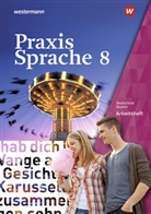 Daniel Grassert, Marku Gürster, Markus Gürster, Michael Gürster, Birgi Kern, Birgit Kern... - Praxis Sprache, Ausgabe 2016 Realschule Bayern: Praxis Sprache - Ausgabe 2016 für Bayern