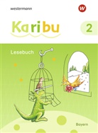 Katharina Berg, Gerburg Kirsch, Heike u Oberstadt - Karibu, Ausgabe 2020 für Bayern: Karibu - Ausgabe für Bayern