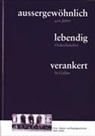 Rudolf Buchmann, Ursula Frey, Fredi Hächler - aussergewöhnlich − lebendig − verankert
