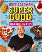Duff Goldman, Not Available - Super Good Baking for Kids