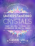 Cassie Uhl - The Zenned Out Guide to Understanding Crystals: Volume 3