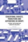 Aina (Universitat Autonoma De Barcelona Tarabini, Aina Ingram Tarabini, Nicola Ingram, Ingram Nicola, Aina Tarabini - Educational Choices, Transitions and Aspirations in Europe