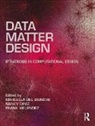Marcella del Signore, Marcella (New York Institute of Technology Del Signore, Marcella Diniz Del Signore, Nancy Diniz, Nancy (University of the Arts Diniz, Frank Melendez... - Data, Matter, Design