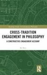 Bo Mou, Bo (San Jose State University Mou, Mou Bo - Cross-Tradition Engagement in Philosophy