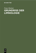 Franz Ruttner - Grundriss der Limnologie