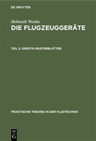 Helmuth Wenke - Helmuth Wenke: Die Flugzeuggeräte - Teil 3: Geräte-Musterblätter