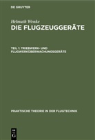 Helmuth Wenke - Helmuth Wenke: Die Flugzeuggeräte - Teil 1: Triebwerk- und Flugwerküberwachungsgeräte