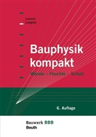 Normen Langner, Normen (Prof. Dr.-Ing. Langner, Normen (Prof. Dr.-Ing.) Langner, Klaus W Liersch, Klaus W. Liersch - Bauphysik kompakt