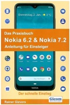 Rainer Gievers - Das Praxisbuch Nokia 6.2 & Nokia 7.2 - Anleitung für Einsteiger