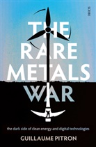 Bianca Jacobsohn, Guillame Pitron, Guillaume Pitron - The Rare Metals War