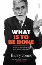 Barry Jones - What Is to Be Done