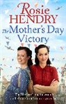 Rosie Hendry, Hendry Rosie - The Mother's Day Victory