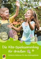 Silke Hubrig - Die Kita-Spielesammlung für draußen