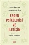 Rukiye Karaköse - Anne - Baba ve Ögretmenler Icin Ergen Psikolojisi ve Iletisim