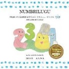 Anna, Maria Kuldkepp, Anna Miss - The Number Story 1 NUMBRILUGU: Small Book One English-Estonian
