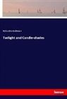 Richard Le Gallienne - Twilight and Candle-shades