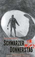 Gunnar Kunz - Schwarzer Donnerstag