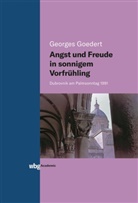 Georges Goedert, Georges (Prof. Dr.) Goedert - Angst und Freude in sonnigem Vorfrühling