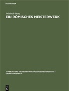 Friedrich Matz - Ein römisches Meisterwerk